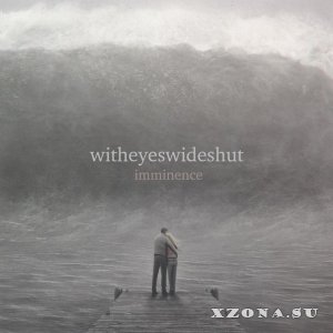 witheyeswideshut - Imminence [EP] (2015)