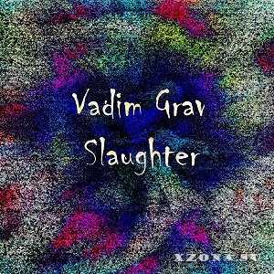 Vadim Grav - Slaughter (Single) (2016)