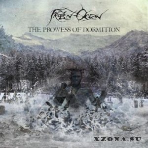 Frozen Ocean - The Prowess Of Dormition [EP] (2016)