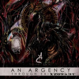An Argency - Through Existence (2016)
