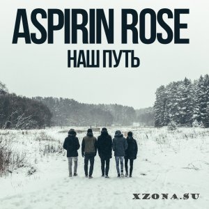 Aspirin Rose    (Single) (2016)