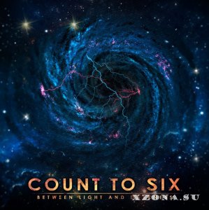 Count To Six  Between Light And Darkness (Single) (2016)