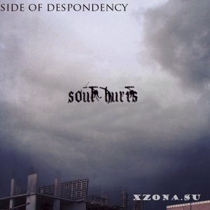 Side Of Despondency - Soul Hurts (2016)