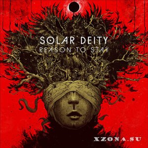 Solar Deity - Reason To Stay (2016)