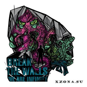 We Are Infinity - Break The Walls [EP] (2016)