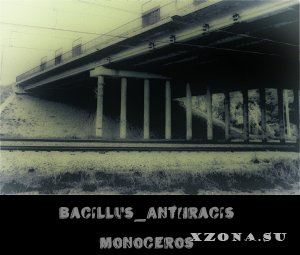 Bacillus Anthracis - Monoceros (2016)