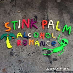 Stink Palm - Alcohol Romance (2016)