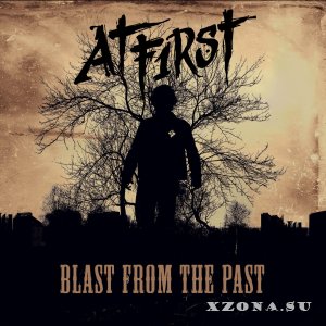 At F1rst - Blast From The Past (2016)