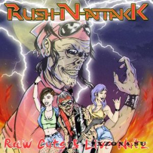 Rush-N-AttakK - Raw Cuts 'n' Live Nutz [EP] (2016)