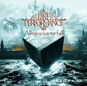 Last Performance - Allegiance to Fall (2017)