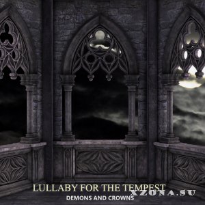 Lullaby For The Tempest - Demons And Crowns (Single) (2017)
