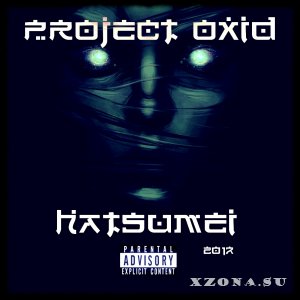 Project Oxid - Hatsumei (2017)