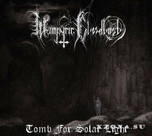 Wampyric Bloodlust - Tomb For Solar Light (2015)