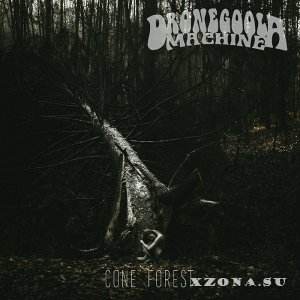 Dronegoola Machine - Cone Forest (EP) (2015)