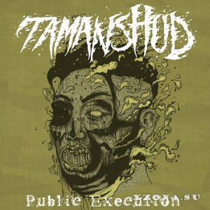 Tamanshud - Public Execution (EP) (2015)