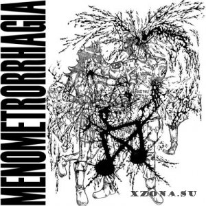 Menometrorrhagia - Extreme Gore Noise Terror (2013)
