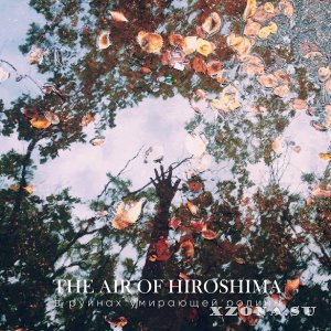 The Air Of Hiroshima -     (2017)