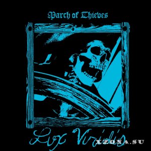 Lux Viridis - March Of Thieves (2018)