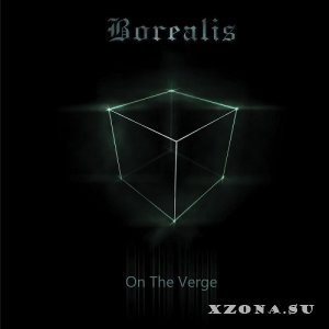 Borealis - On The Verge (2018)