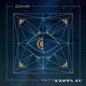 Zommm - Reality Is An Illusion (EP) (2018)