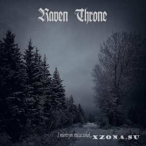Raven Throne - I Miortvym Snicca Zolak (2018)