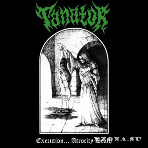 Tanator - Execution... Atrocity Death [EP] (2018)