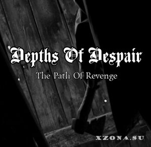 Depths Of Despair - The Path Of Revenge (Single) (2018)