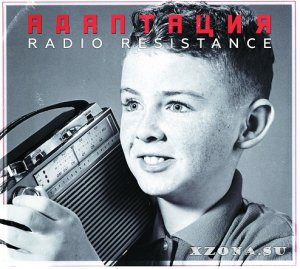  - Radio Resistance (Vol.1) (2017)