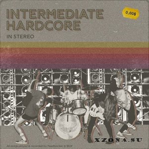Feedbacker - Intermediate Hardcore (2019)