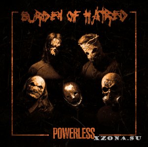 Burden Of Hatred - Powerless (Single) (2019)