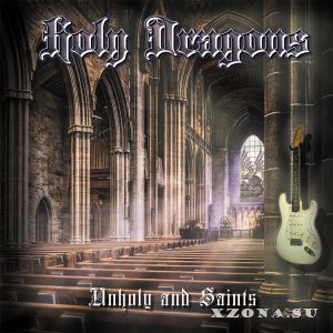 Holy Dragons - Unholy And Saints (2019)
