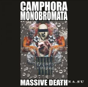 Camphora Monobromata - Massive Death (2019)