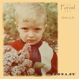 Porosl - Sober Life (2019)