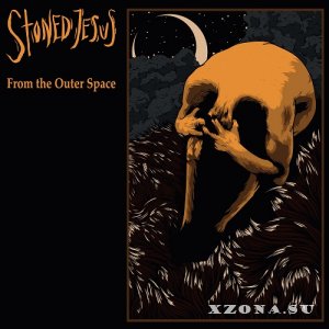 Stoned Jesus - From The Outer Space (2019)