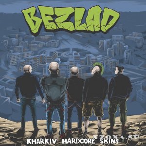 Bezlad - Kharkiv Hardcore Skins (EP) (2019)