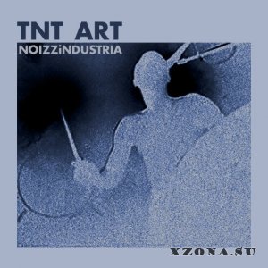 TNT ART - Noizzindustria (1998)