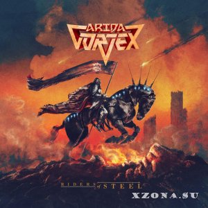 Arida Vortex - Riders Of Steel (2020)