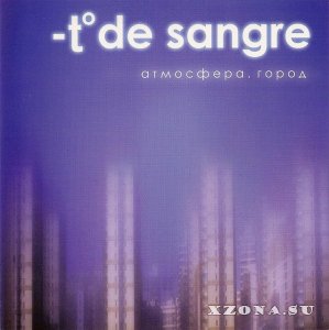 -t De Sangre -  (2004-2018)