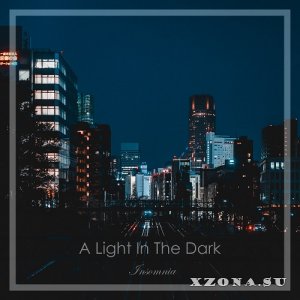 A Light In The Dark - Insomnia (2020)
