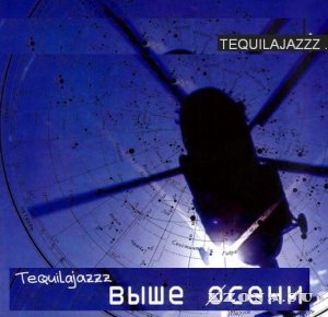 Tequilajazzz -  (1993-2018)