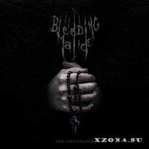 Bleeding Malice - The Last Prayer (Single) (2020)