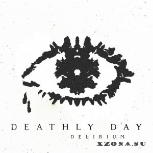 DEATHLY DAY - Delirium (2020)