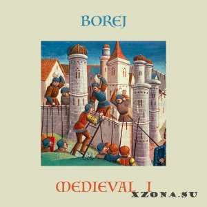 BOREJ - Medieval I (2021)