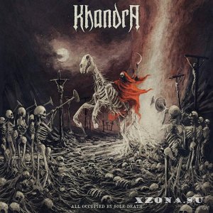 Khandra - All Occupied By Sole Death (2021)