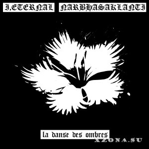 Narbhasaklanti & I,Eternal - La Danse Des Ombres (Split) (2021)