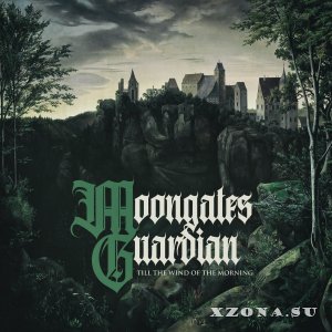 Moongates Guardian - Till The Wind Of The Morning (2021)