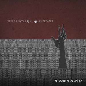 Elect Canvas - Hatetapes (EP) (2021)