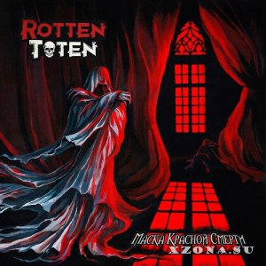Rotten Toten -  Маска Красной Смерти (2022)