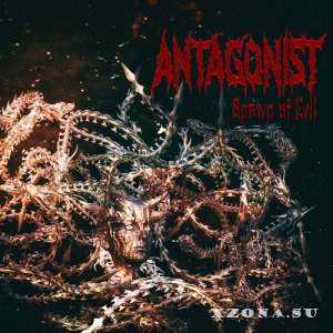 Antagonist - Spawn Of Evil (2022)
