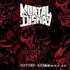Mortal Dismay - Hatred Ahead (2022)